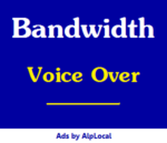 Bandwidth Voice Over