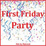 First Friday Party